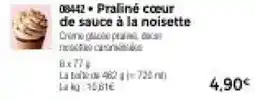 Thiriet Praliné cœur de sauce à la noisette offre