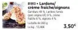 Thiriet Lardons/crème fraîche/oignons offre
