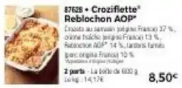 Thiriet Croziflette Reblochon AOP offre