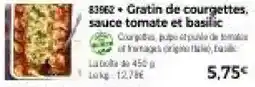 Thiriet 83962 • Gratin de courgettes, sauce tomate et basilic offre