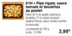 Thiriet Pipe rigate, sauce tomate et boulettes au poulet offre