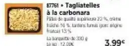 Thiriet Taglistelles à la carbonara offre
