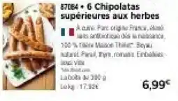 Thiriet Maison Thillet Chipolatas supérieures aux herbes offre