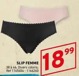Trafic SLIP FEMME offre