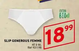 Trafic SLIP GENEROUS FEMME offre