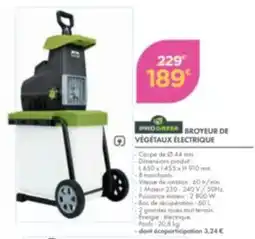 Point Vert PROGREEN BROYEUR DE VÉGÉTAUX ÉLECTRIQUE offre