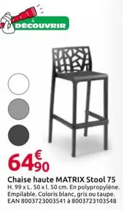 Mr Bricolage MATRIX Stool 75 offre