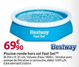 Mr Bricolage Bestway Piscine ronde hors sol Fast Set offre