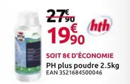 Mr Bricolage hth PH plus poudre offre