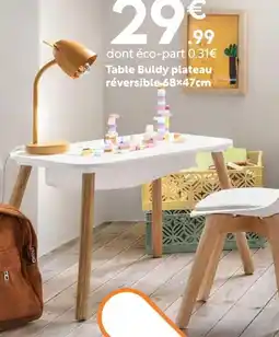 Maxi Bazar Table buldy plateau réversible offre