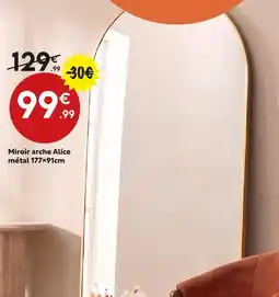 Maxi Bazar Miroir arche alice métal offre