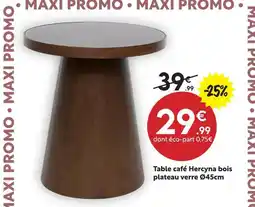 Maxi Bazar Table café hercyna bois plateau verre offre