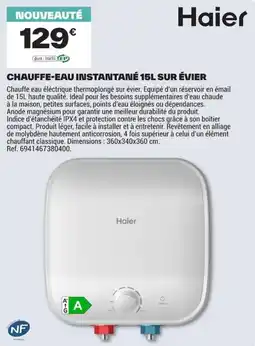 Brico Dépôt Haier Chauffe-eau instantané 15L sur évier offre