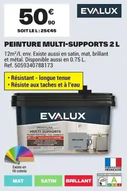 Brico Dépôt EVALUX PEINTURE MULTI-SUPPORTS offre