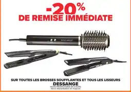 Carrefour Dessange sur toutes les brosses soufflantes et tous les lisseurs offre