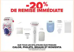 Carrefour Calor, philips, braun et rowenta épilateurs électriques offre