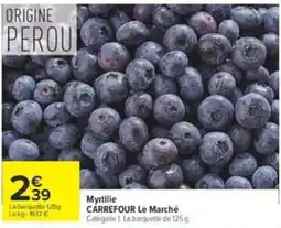 Carrefour Myrtille CARREFOUR Le Marché offre