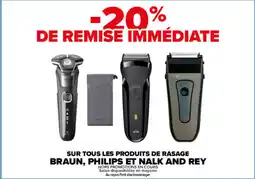 Carrefour Braun philips nalk and rey sur tous les produits de rasage offre