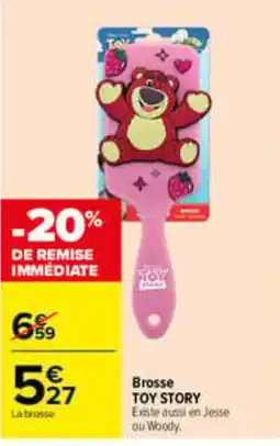 Carrefour TOY STORY Brosse offre