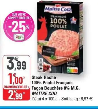 G20 Steak Haché 100% Poulet Francais Facon Bouchére 8% M.G. Maitre Coq offre