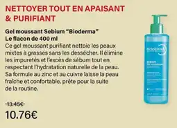 Monop' Bioderma Gel moussant Sébium offre