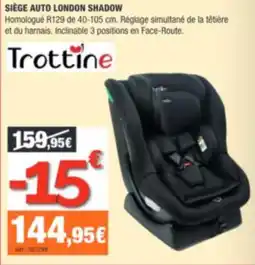 Autobacs Trottine SIÈGE AUTO LONDON SHADOW offre