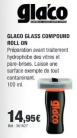 Autobacs glaco GLACO GLASS COMPOUND ROLL ON offre