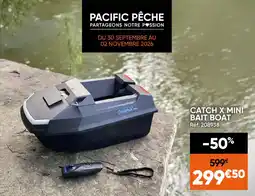 Pacific Pêche Catch x mini bait boat offre