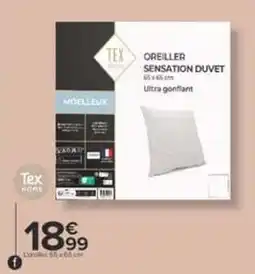 Carrefour TEX OREILLER SENSATION DUVET offre