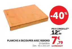 Super U PLANCHE A DECOUPER AVEC REBORD offre