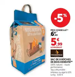 Super U WOODSTOCK Bois densifié offre