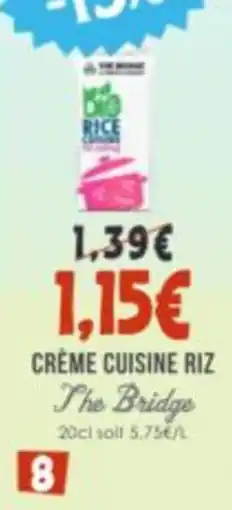 Naturalia The Bridge Crème cuisine riz offre