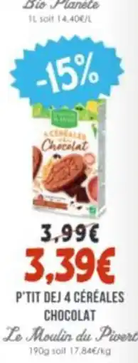 Naturalia Le Moulin du Pivert P'TIT DEJ 4 CÉRÉALES CHOCOLAT offre