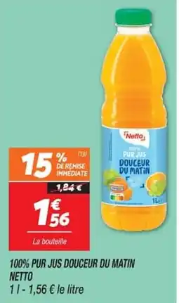 Netto Netto 100% Pur Jus Douceur du Matin offre