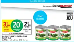 Intermarché Saint éloi haricots verts extra-fins offre