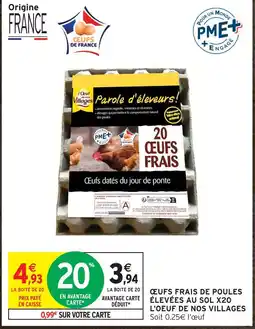 Intermarché L'oeuf de nos villages œufs frais de poules élevées au sol x20 offre