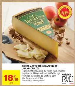 Intermarché Juraflore comté aop 12 mois d'affinage offre