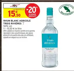 Intermarché Trois rivières rhum blanc agricole offre