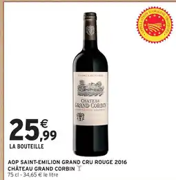 Intermarché Château grand corbin aop saint-emilion grand cru rouge 2016 offre