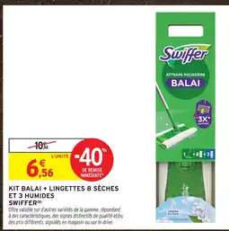 Intermarché Swiffer kit balai + lingettes 8 sèches et 3 humides offre