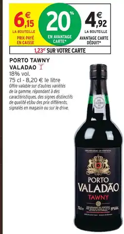 Intermarché Valadao porto tawny offre