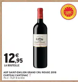 Intermarché Château cantenac aop saint-emilion grand cru rouge 2018 offre