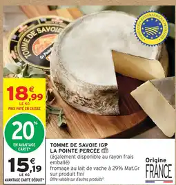 Intermarché La pointe percée tomme de savoie igp offre