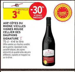 Intermarché Cellier des dauphins aop côtes du rhône vieilles vignes rouge signature offre