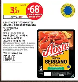 Intermarché Aoste les fines et fondantes jambon cru serrano stg 6 tranches offre