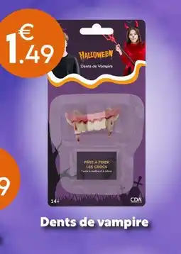Maxi Bazar Cda dents de vampire offre