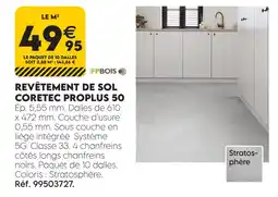 Tout faire matériaux Revêtement de sol proplus 50 offre