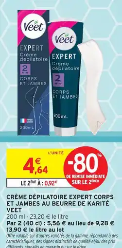 Intermarché Veet crème dépilatoire expert corps et jambes au beurre de karité offre
