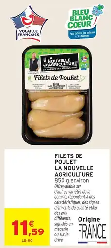 Intermarché La nouvelle agriculture filets de poulet offre