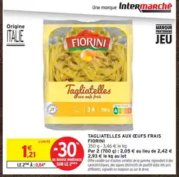 Intermarché Fiorini tagliatelles aux œufs frais offre
